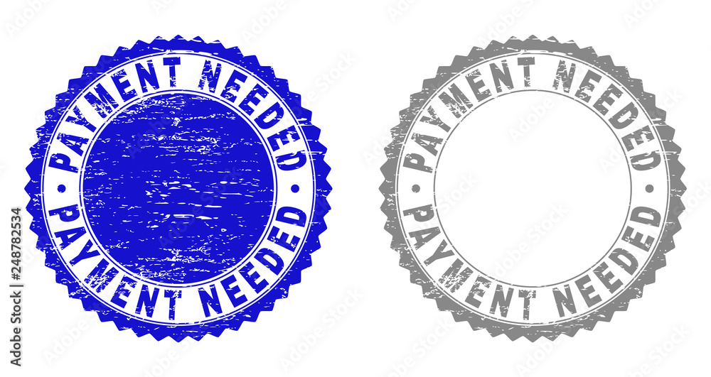 Obraz premium Grunge PAYMENT NEEDED stamp seals isolated on a white background. Rosette seals with grunge texture in blue and gray colors. Vector rubber stamp imitation of PAYMENT NEEDED text inside round rosette.