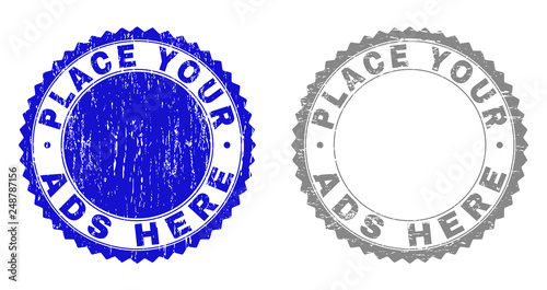 Grunge PLACE YOUR ADS HERE stamp seals isolated on a white background. Rosette seals with grunge texture in blue and grey colors.