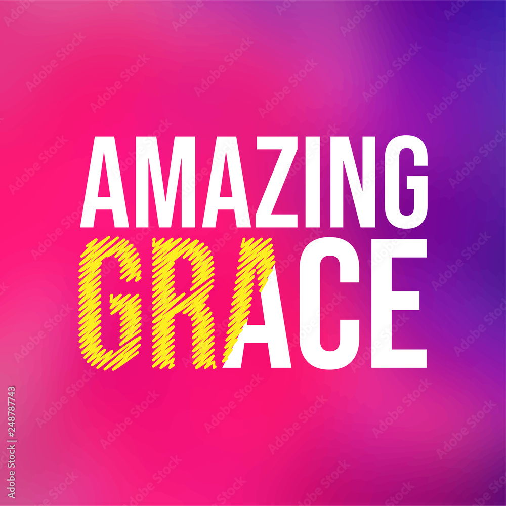 amazing grace. Life quote with modern background vector
