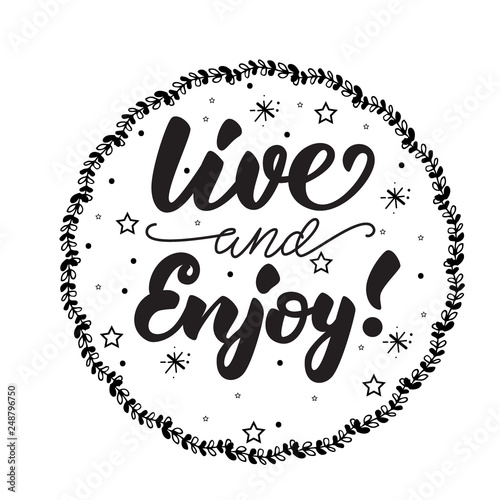 Llive and enjoy! Lettering poster. Vector illustration. photo