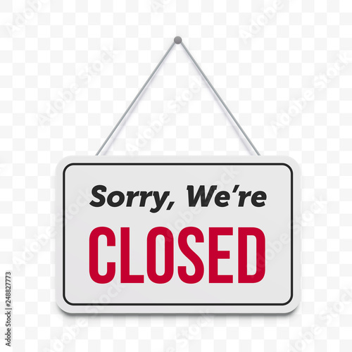 Closed hanging door sign. Vector isolated sorry we are closed red text on white signboard