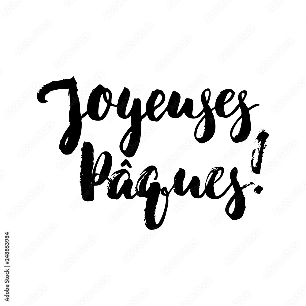 Joyeuses Paques - French Happy Easter hand drawn lettering calligraphy phrase isolated on white background. Fun brush ink vector illustration for banners, greeting card, poster design, photo overlays. Joyeuses Paques - French Happy Easter hand drawn lettering calligraphy phrase isolated on white background. Fun brush ink vector illustration for banners, greeting card, poster design, photo overlays.