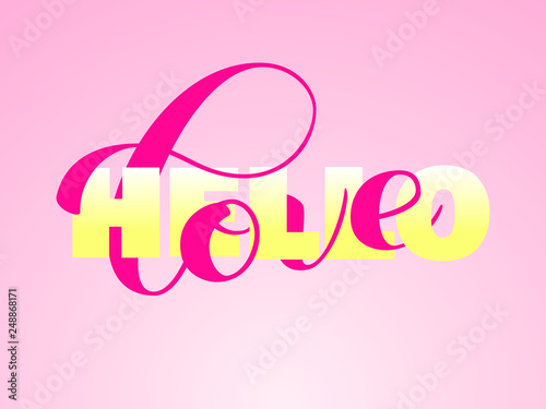 Hello love brush lettering. Vector illustration