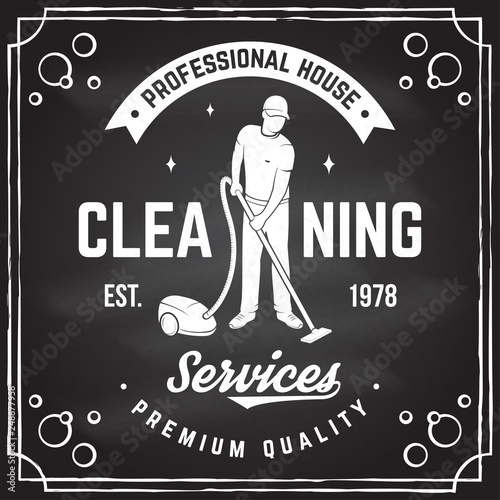 Cleaning company badge, emblem. Vector illustration. Concept for shirt, stamp or tee. Vintage typography design with cleaning equipments. Cleaning service sign for company related business