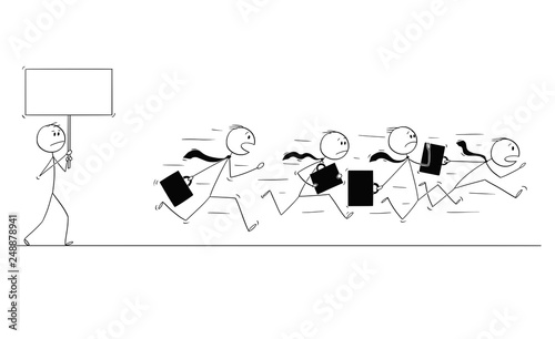 Cartoon stick figure conceptual drawing of group of businessmen in suits and briefcases or notebooks running together in panic away from man with empty sign. You can add your text.