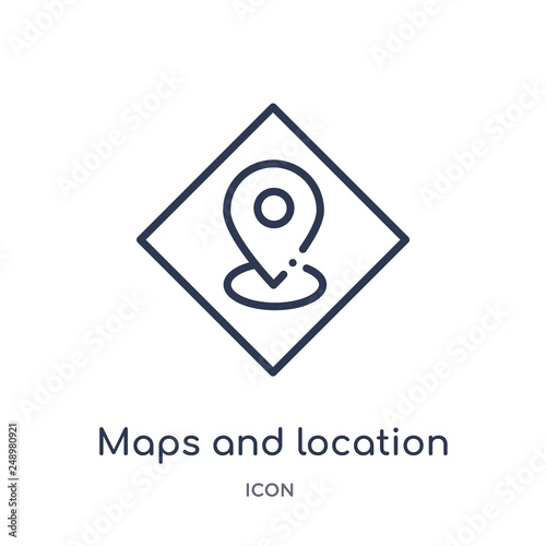 maps and location icon from signs outline collection. Thin line maps and location icon isolated on white background.