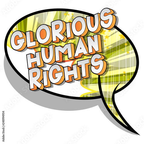 Glorious Human Rights - Vector illustrated comic book style phrase on abstract background.