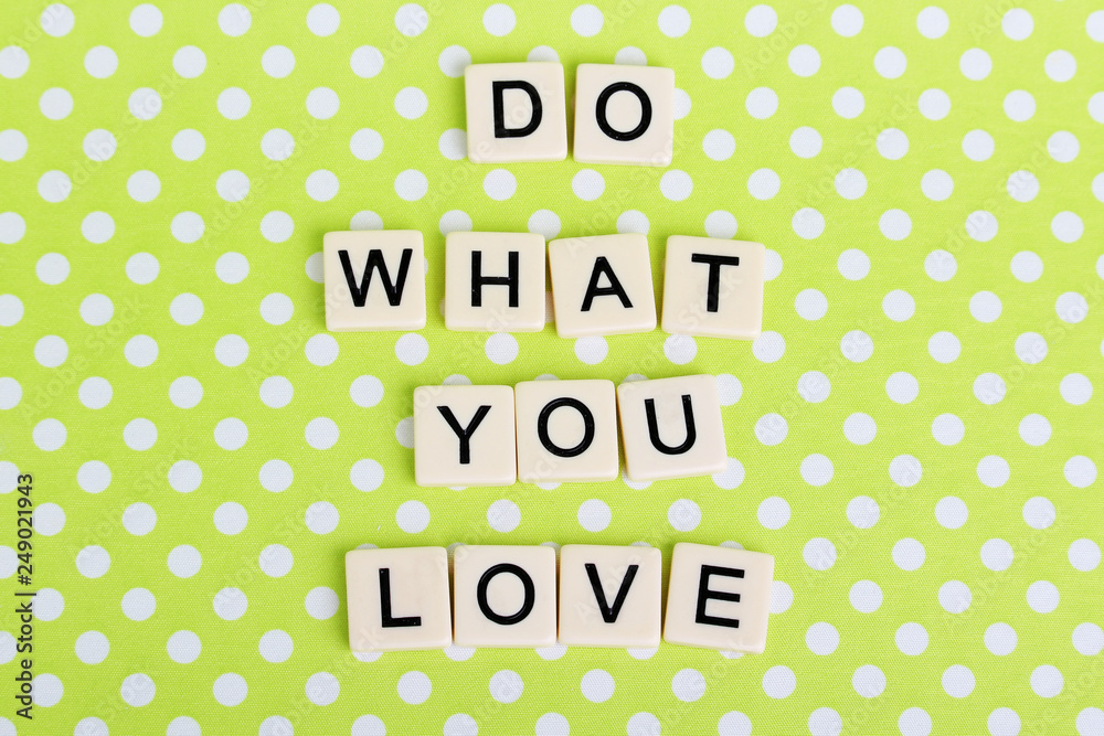 Inspirational sentence formed with game tiles Inspirational sentence formed with game tiles