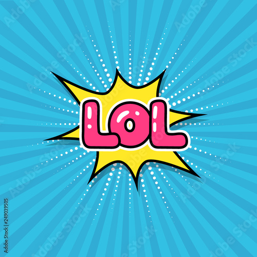 Speech bubble lol on the rays blue comic background. Colored pop art style sound effect. Halftone vector illustration banner. Vector illustration in comic style