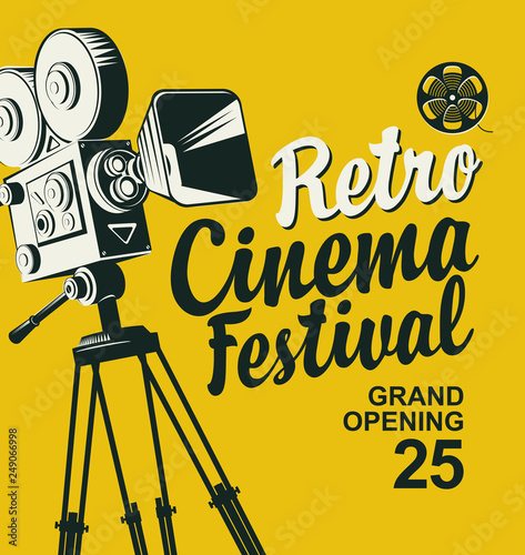 Vector retro cinema festival poster with old-fashioned movie camera and calligraphic inscription. Can be used for poster, flyer, billboard, web page, background, ticket