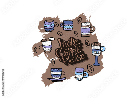 More coffe please lettering. Vector illustration.