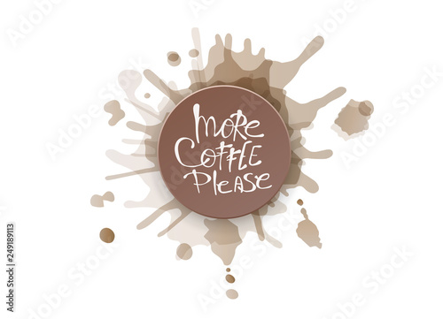 More coffe please lettering. Vector illustration.