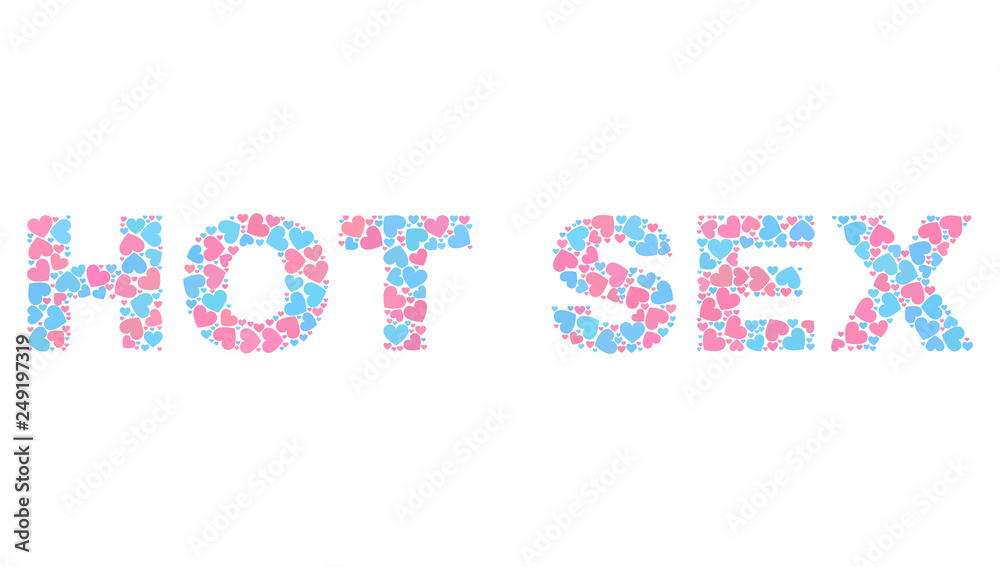 Obraz premium HOT SEX title constructed with random pink and blue lovely hearts. Text title is isolated on a white background. Vector collage HOT SEX for Valentine purposes.