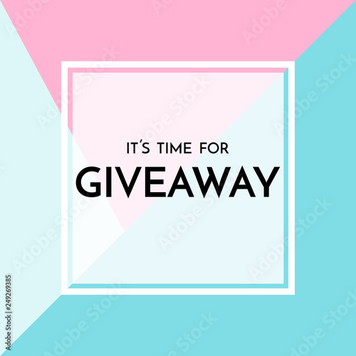 Time for giveaway - banner template. Time for Giveaway phrase on blue and pink background. photo