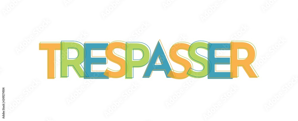 Trespasser word concept