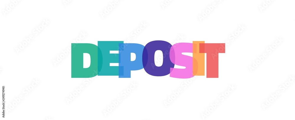 Deposit word concept Deposit word concept