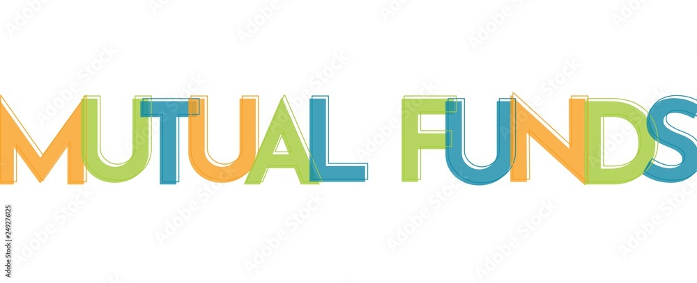 Mutual funds word concept Mutual funds word concept
