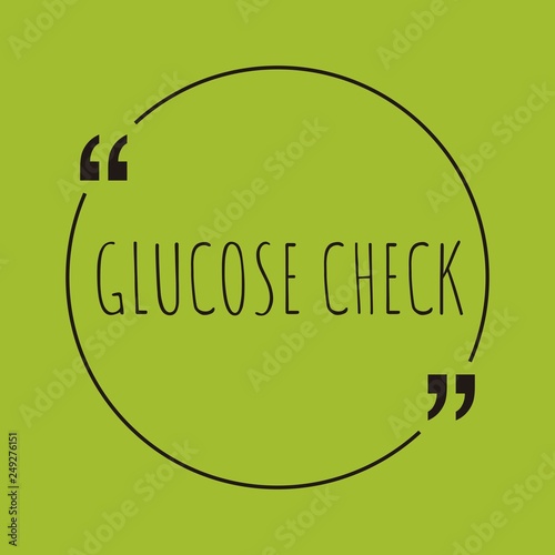 Glucose check word concept