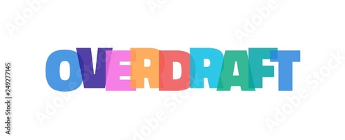 Overdraft word concept