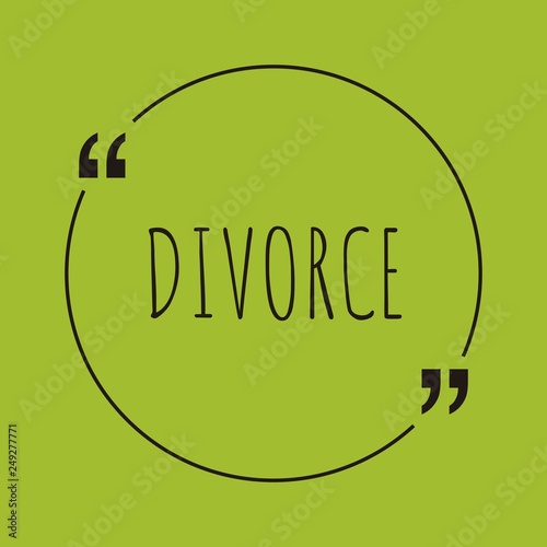Divorce word concept