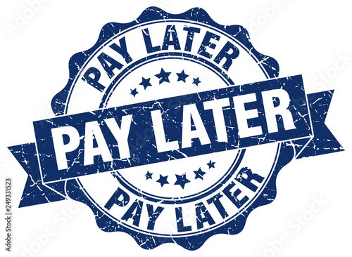 pay later stamp. sign. seal