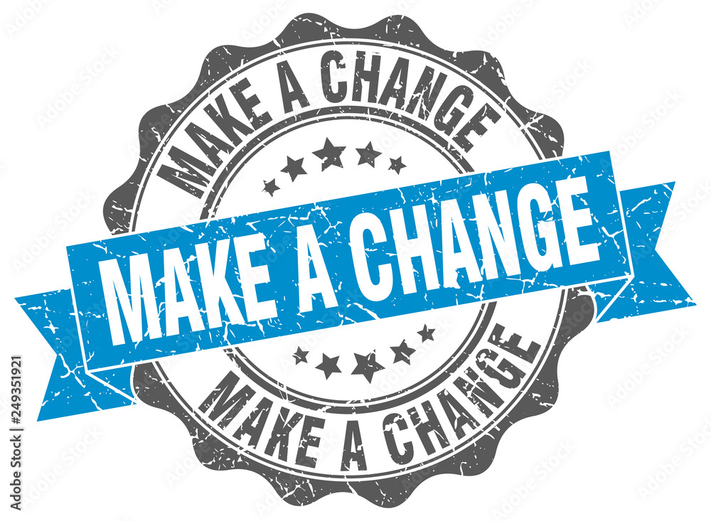 Obraz premium make a change stamp. sign. seal