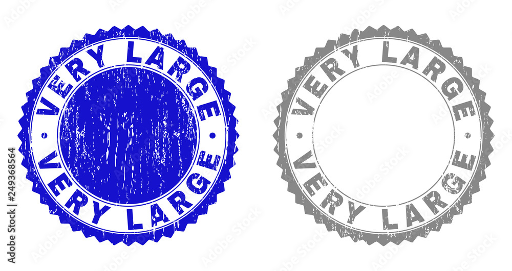 Grunge VERY LARGE stamp seals isolated on a white background. Rosette seals with grunge texture in blue and gray colors. Vector rubber stamp imitation of VERY LARGE tag inside round rosette. Grunge VERY LARGE stamp seals isolated on a white background. Rosette seals with grunge texture in blue and gray colors. Vector rubber stamp imitation of VERY LARGE tag inside round rosette.