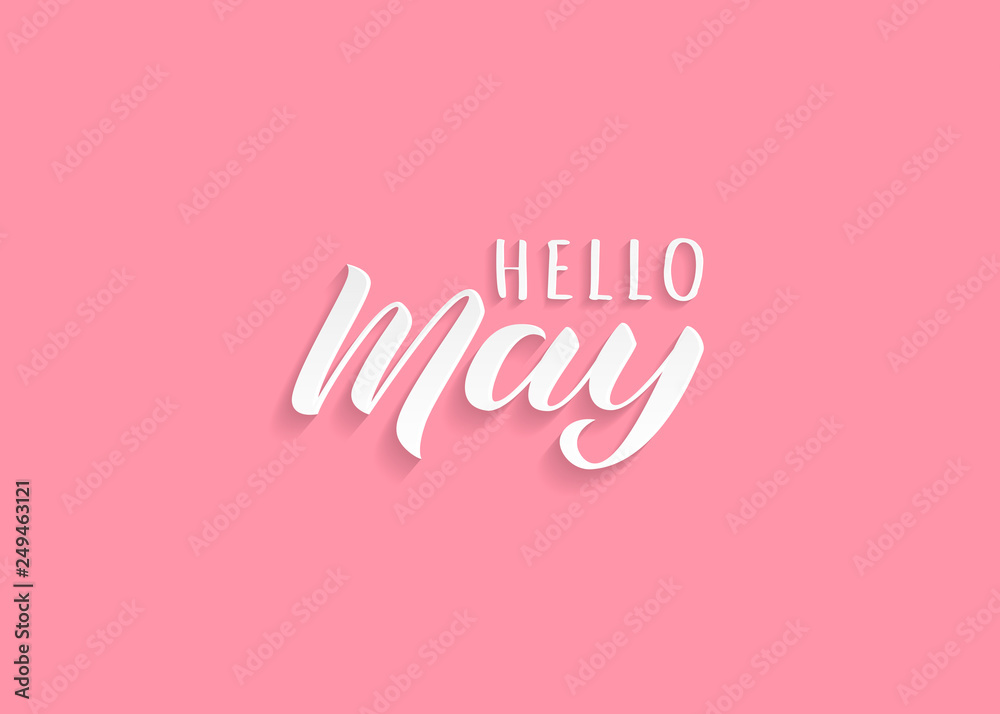 Hello May hand drawn lettering with shadow. Inspirational winter quote. Motivational print for invitation  or greeting cards, brochures, poster, calender, t-shirts, mugs.