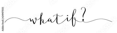 WHAT IF? brush calligraphy banner