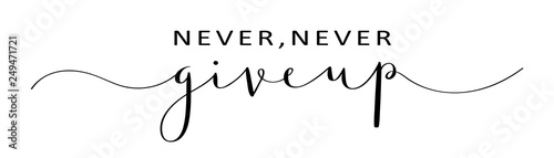 Photo NEVER, NEVER GIVE UP brush calligraphy banner