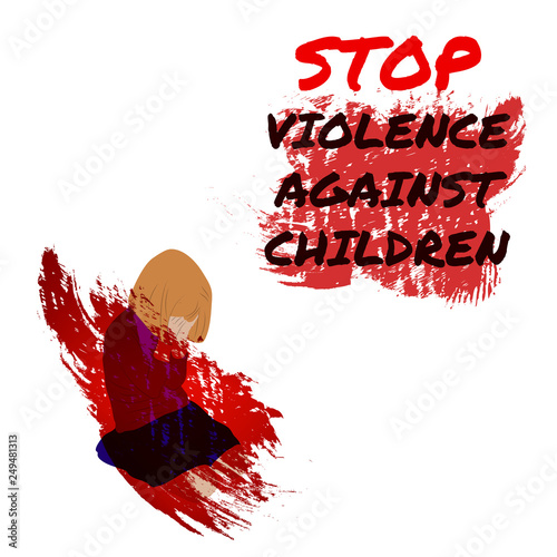 Stop violence against children. Red paint design illustration. Sitting girl crying. Colored flat vector image, white background.