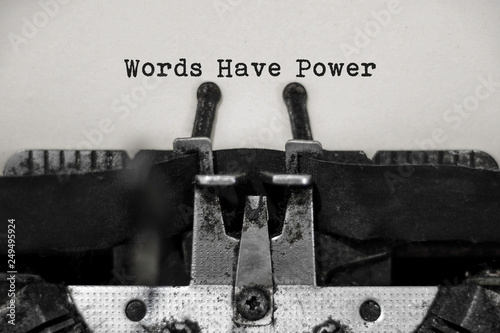 Words have power word with black and white typewriter concept