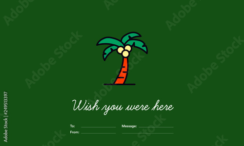 Wish you were here card with Palm Tree