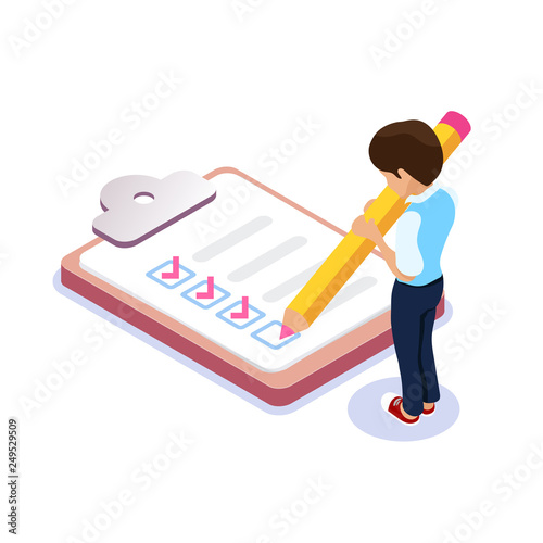 Isometric flat filling out checklist. Character with a pencil in his hands puts a tick in the list. Student or employee leaves notes.