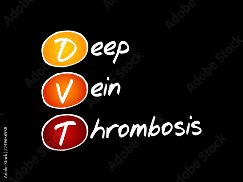 DVT - Deep Vein Thrombosis, acronym health concept background