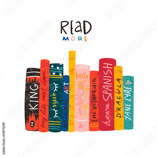 World book day. Read more. Various popular books standing side by side isolated on a white background. Hand drawn educational vector illustration