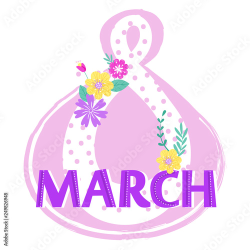 8 march, International Women's Day greeting card. Lettering composition with flowers. Vector illustration on white background.