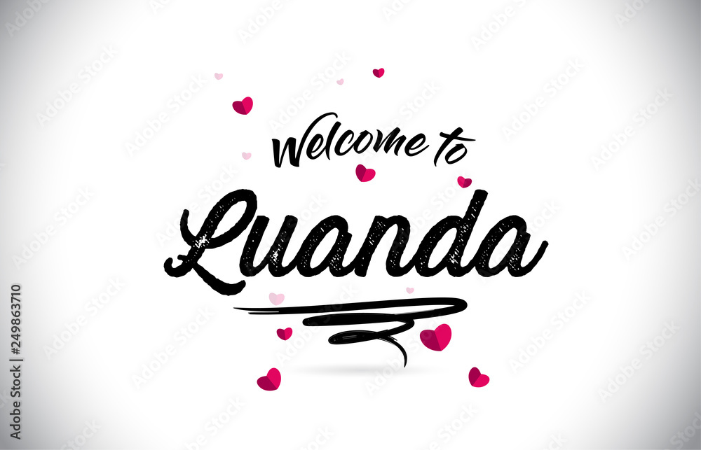 Luanda Welcome To Word Text with Handwritten Font and Pink Heart Shape Design.
