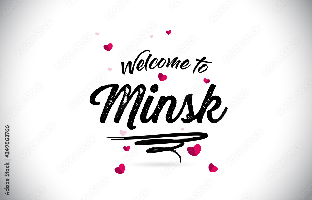 Minsk Welcome To Word Text with Handwritten Font and Pink Heart Shape Design.