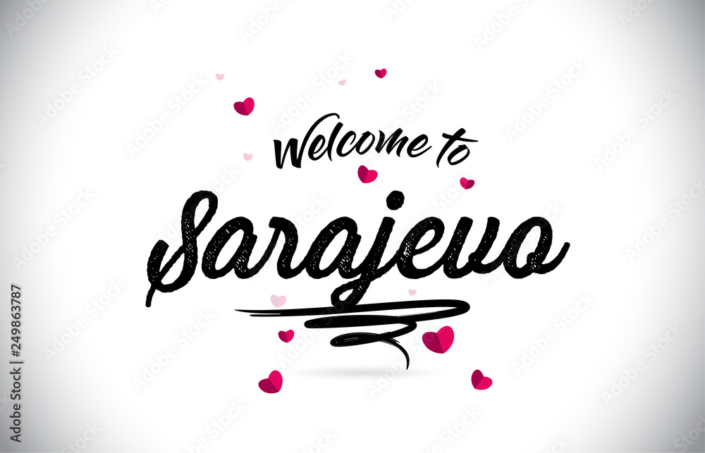 Sarajevo Welcome To Word Text with Handwritten Font and Pink Heart Shape Design.
