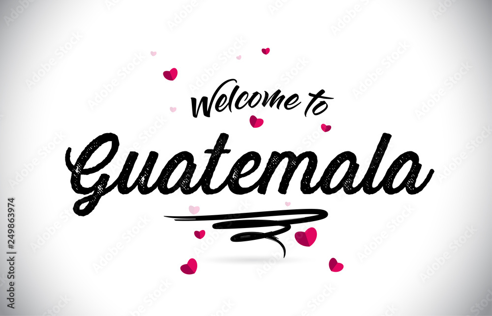 Guatemala Welcome To Word Text with Handwritten Font and Pink Heart Shape Design.
