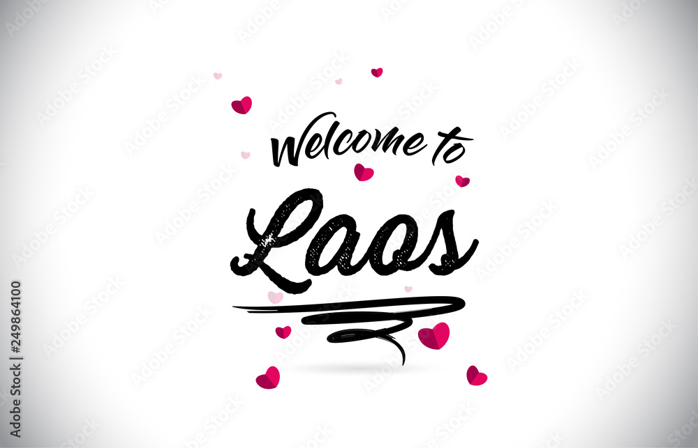 Laos Welcome To Word Text with Handwritten Font and Pink Heart Shape Design.