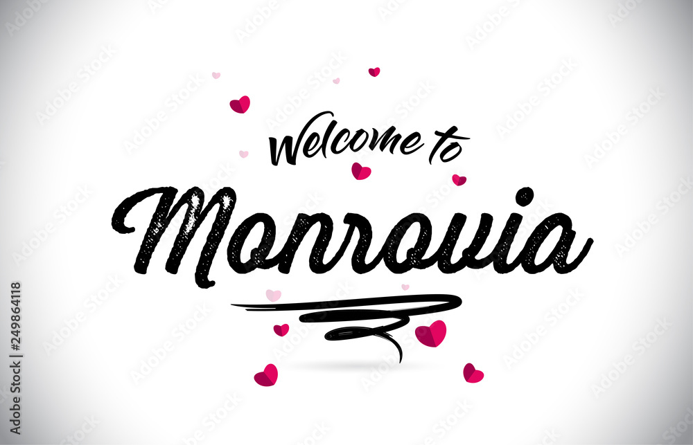 Monrovia Welcome To Word Text with Handwritten Font and Pink Heart Shape Design.