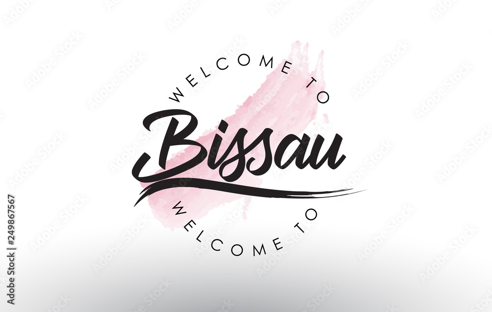 Bissau Welcome to Text with Watercolor Pink Brush Stroke