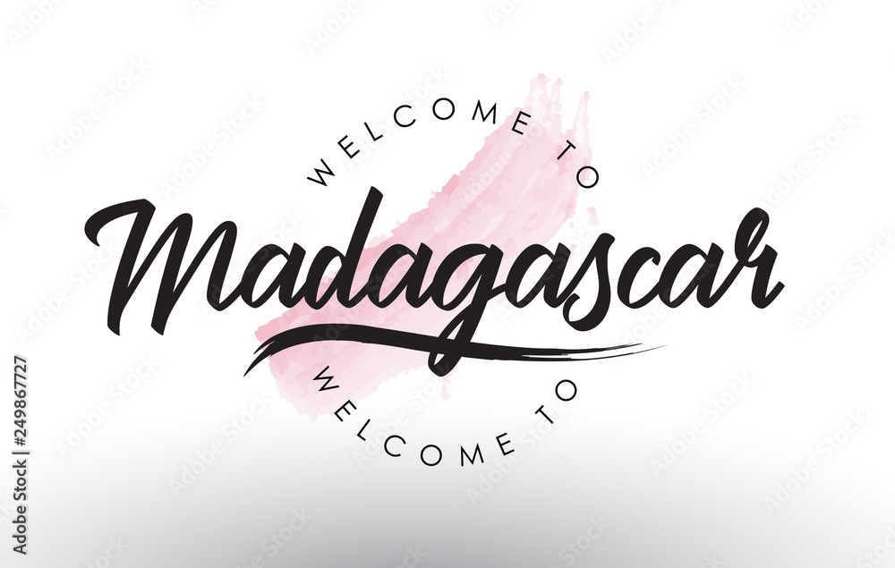 Madagascar Welcome to Text with Watercolor Pink Brush Stroke