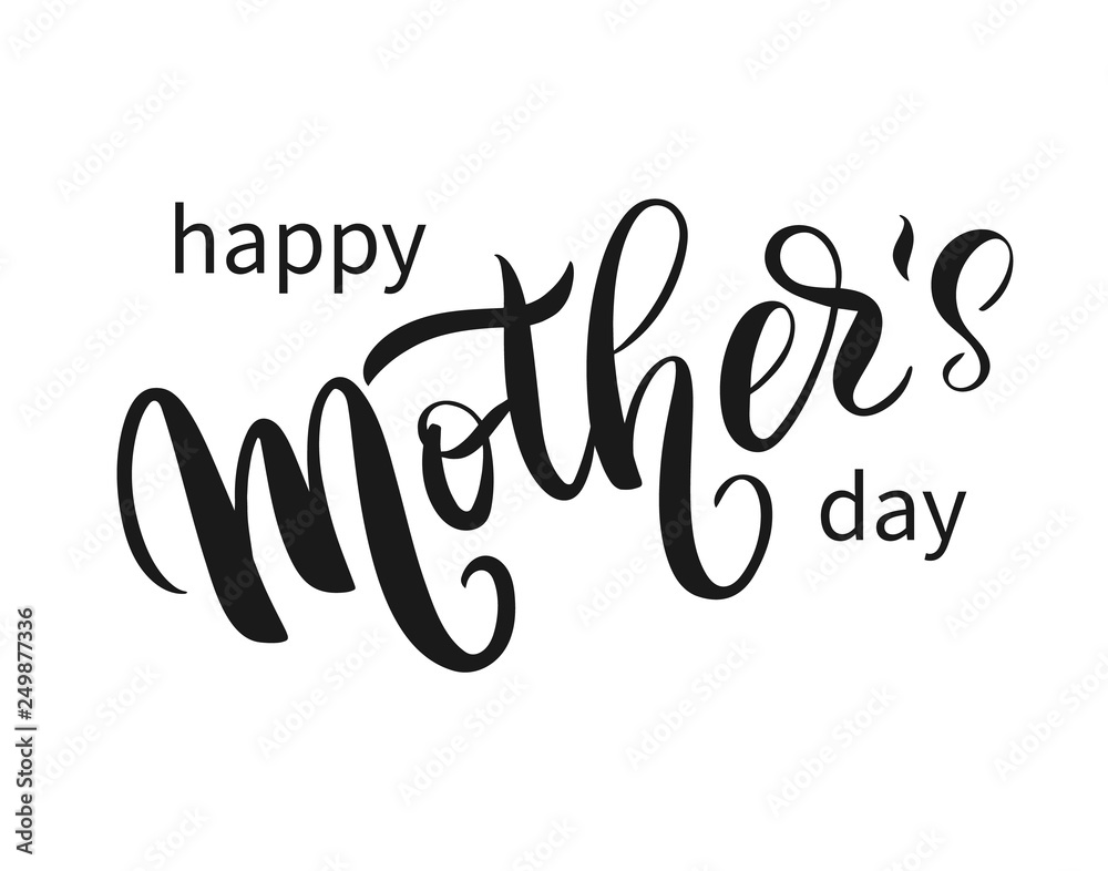 Happy Mother's day. Hand written ink lettering. Greeting calligraphy ...