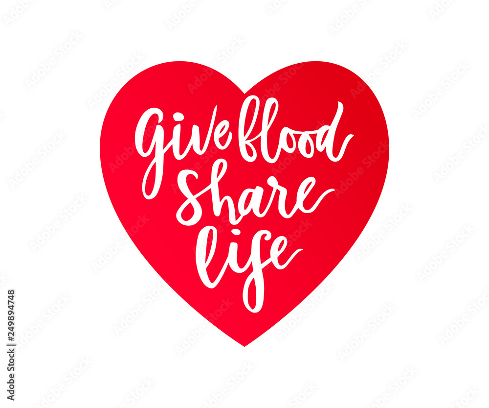 Hand drawn calligraphy lettering Give blood. Share life. in red heart. typographic composition. Vector
