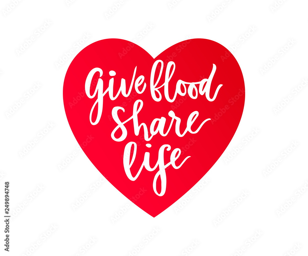 Hand drawn calligraphy lettering Give blood. Share life. in red heart. typographic composition. Vector Hand drawn calligraphy lettering Give blood. Share life. in red heart. typographic composition. Vector