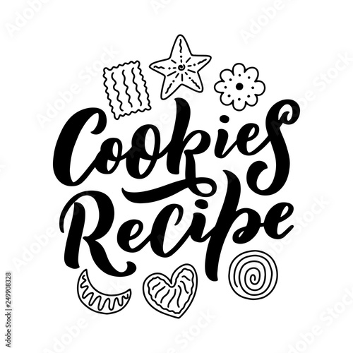 Lettering with cookies recipe. Delicious poster. Concept design. Vector illustration. Funny christmas text. Bakery card.