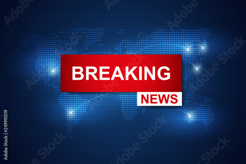 Breaking News World Map Background. Business and economics in the world of Politics News Background. Vector Illustration.
